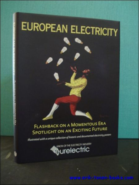 EUROPEAN ELECTRICITY. FLASHBACK ON A MOMENTOUS ERA. SPOTLIGHT ON A …