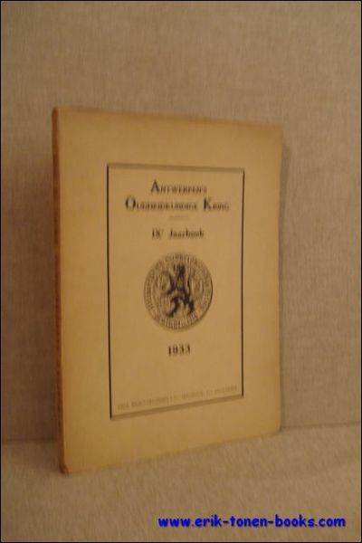 ANTWERPEN'S OUDHEIDKUNDIGE KRING. IXe JAARBOEK,