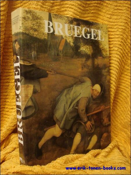 Bruegel, het volledig oeuvre. Breugel, Brueghel