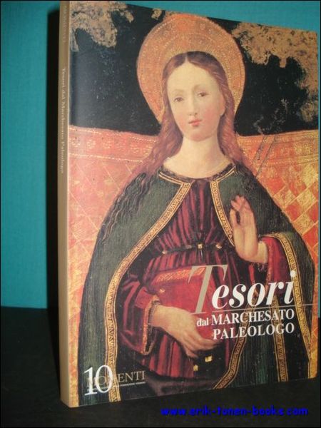 TESORI DAL MARCHESATO PALEOLOGO.