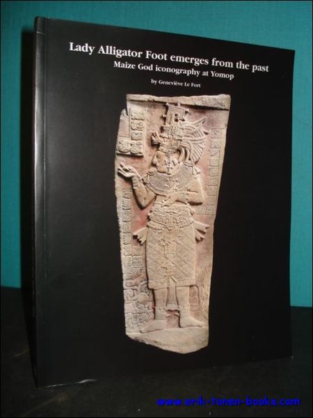 Lady Alligator Foot emerges from the past. Maize God iconography …