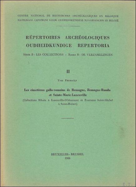 Oudheidkundige Repertoria. Repertoires archeologiques. Reeks B: De verzamelingen. Serie B …