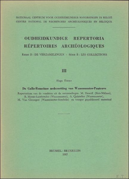 Oudheidkundige Repertoria. Repertoires archeologiques. Reeks B: De verzamelingen. Serie B …