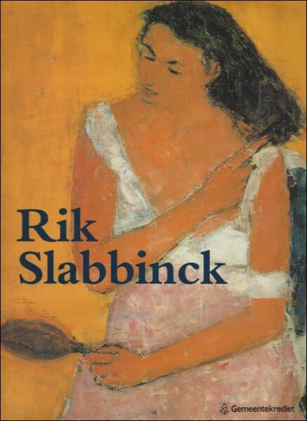 RIK SLABBINCK. MONOGRAFIE.