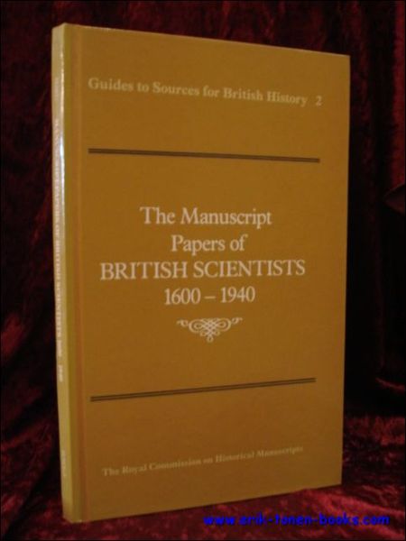 THE MANUSCRIPT PAPERS OF BRITISH SCIENTISTS, 1600-1940,