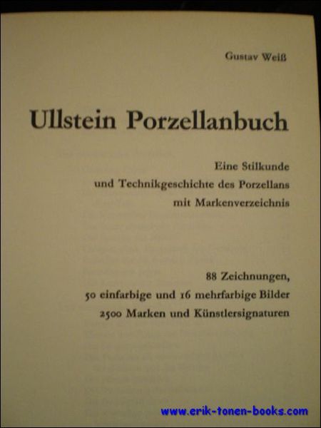 ULLSTEIN PORZELLANBUCH. EINE STILKUNDE UND TECHNIKGESCHICHTE DES PORZELLANS MIT MARKENVERZEICHNIS,