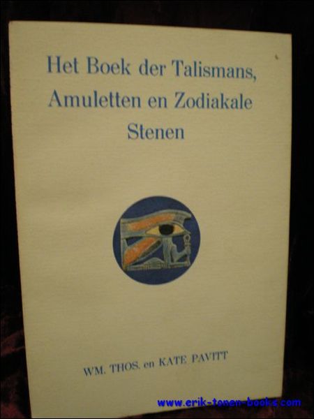 HET BOEK DER TALISMANS, AMULETTEN EN ZODIAKELE STENEN,