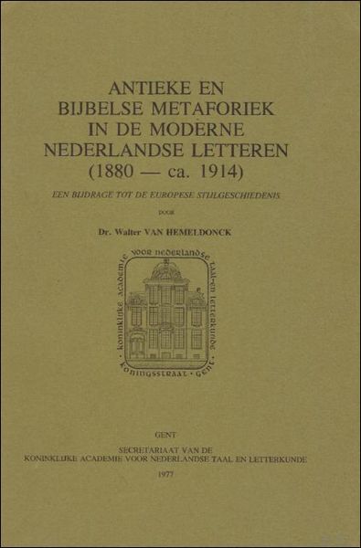 ANTIEKE EN BIJBELSE METAFORIEK IN DE MODERNE NEDERLANDSE LETTEREN ( …