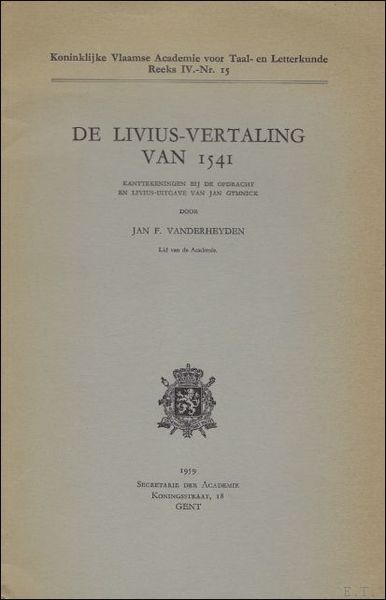 DE LIVIUS-VERTALING VAN 1541. KANTTEKENINGEN BIJ DE OPDRACHT EN LIVIUS-UITGAVE …