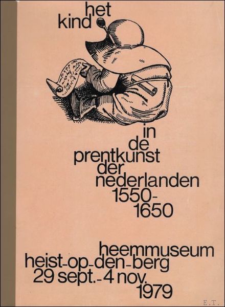 HET KIND IN DE PRENTKUNST DER NEDERLANDEN 1550 - 1650,