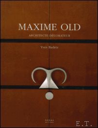 MAXIME OLD. ARCHITECTE-DECORATEUR,