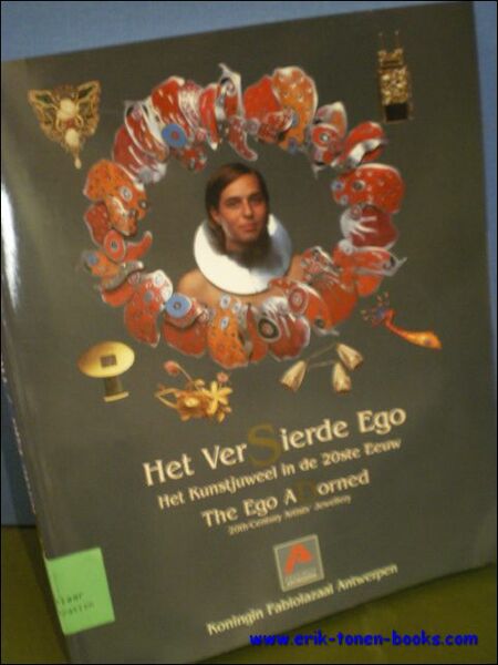 HET VERSIERDE EGO. HET KUNSTJUWEEL IN DE 20ste EEUW. THE …