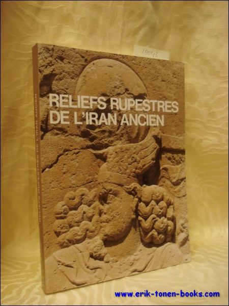 RELIEFS RUPESTRES DE L'IRAN ANCIEN,