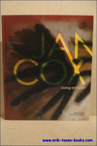 Jan Cox , Living one's art ,