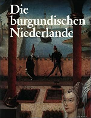 DIE BURGUNDISCHEN NIEDERLANDE