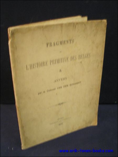 FRAGMENTS DE L' HISTOIRE PRIMITIVE DES BELGES 3. ANVERS,