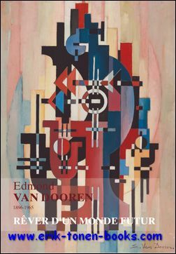 EDMOND VAN DOOREN 1896 - 1965. DROMEN VAN EEN TOEKOMSTWERELD.