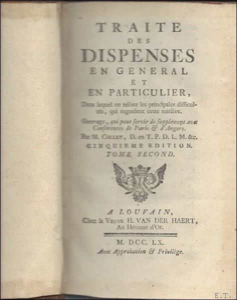 TRAITE DES DISPENSES EN GENERAL ET EN PARTICULIER, DANS LEQUEL …