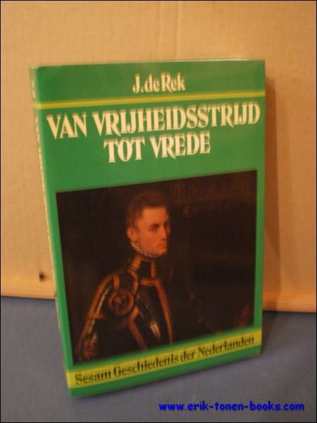 VAN VRIJHEIDSSTRIJD TOT VREDE,