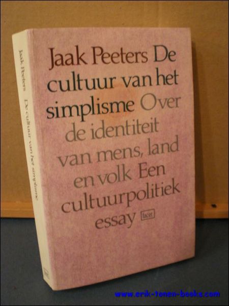 DE CULTUUR VAN HET SIMPLISME. OVER DE IDENTITEIT VAN MENS, …