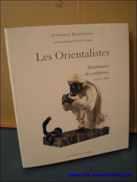 Orientalistes , Dictionnaire des sculpteurs, XIXe-XXe siecles.