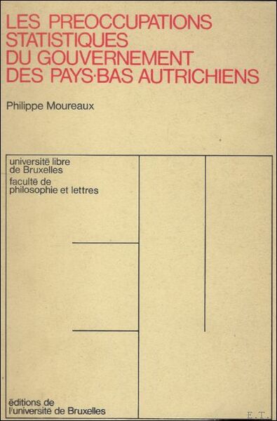 LES PREOCCUPATIONS STATISTIQUES DU GOUVERNEMENT DES PAYS-BAS AUTRICHIENS.