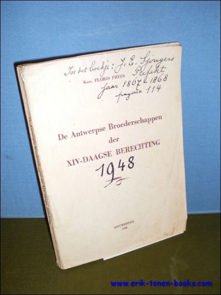 DE ANTWERPSE BROEDERSCHAPPEN DER XIV-DAAGSE BERECHTING 1673 - 1948,