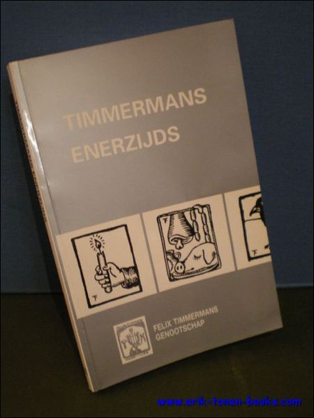 Timmermans enerzijds, 25e Jaarboek 1997 van het Felix Timmermans genootschap