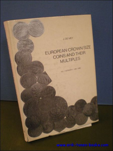 EUROPEAN CROWN SIZE COINS AND THEIR MULTIPLES. VOL. I GERMANY, …