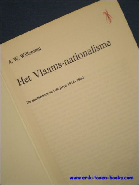 HET VLAAMS NATIONALISME. DE GESCHIEDENIS VAN DE JAREN 1914 -1940,