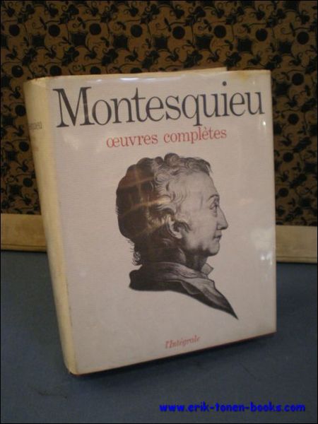 MONTESQUIEU. OEUVRES COMPLETES,