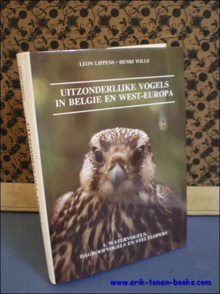 UITZONDERLIJKE VOGELS IN BELGIE EN WEST-EUROPA. I. WATERVOGELS, DAGROOFVOGELS EN …