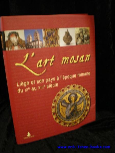 ART MOSAN. LIEGE ET SON PAYS A L'EPOQUE ROMANE DU …