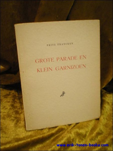 GROTE PARADE EN KLEIN GARNIZOEN. met opdracht ** gesigneerd