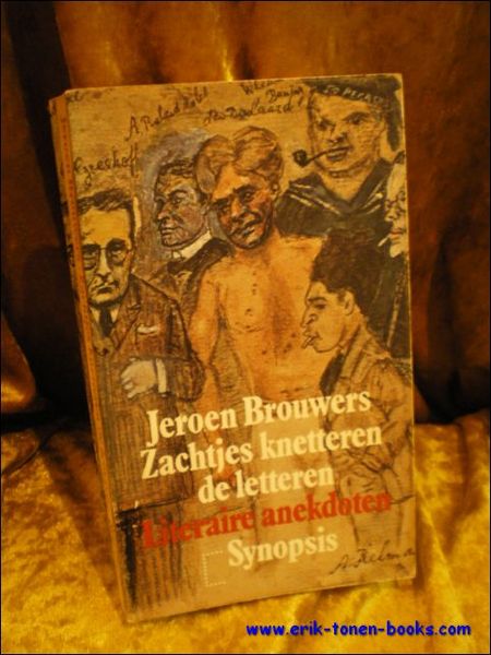 ZACHTJES KNETTEREN DE LETTEREN. LITERAIRE ANEKDOTEN,