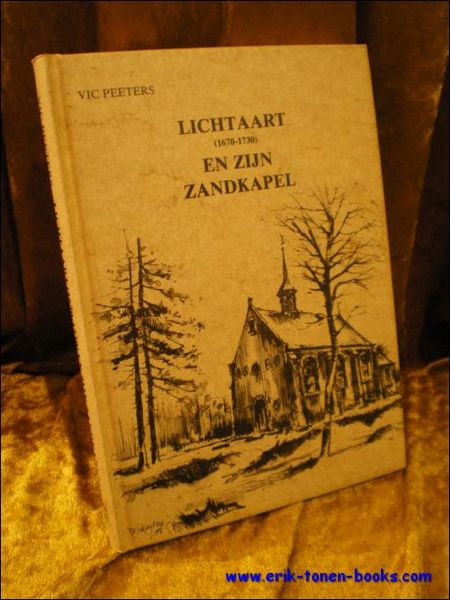 LICHTAART ( 1670-1730 ) EN ZIJN ZANDKAPEL,