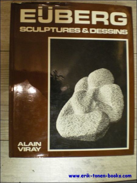 Eijberg, Sculptures et Dessins 1965-1981.