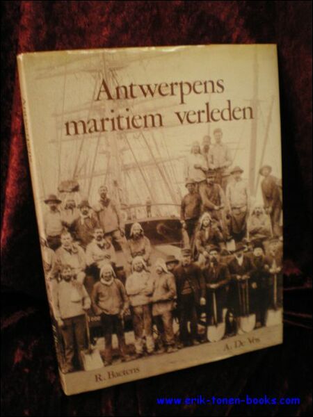 Antwerpens maritiem verleden. Beelden over mens en haven.