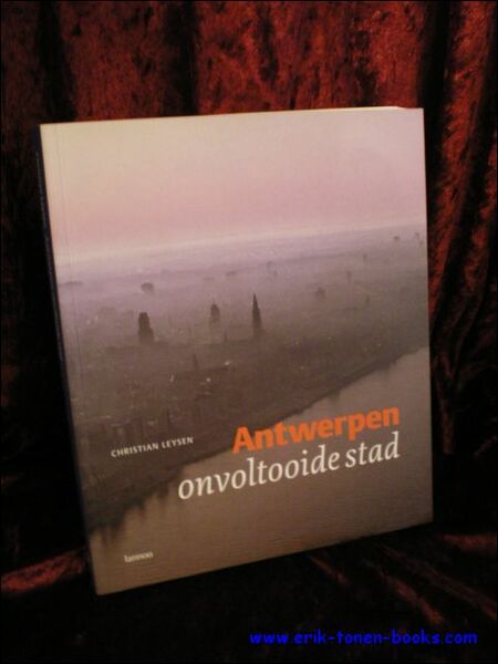 ANTWERPEN ONVOLTOOIDE STAD,
