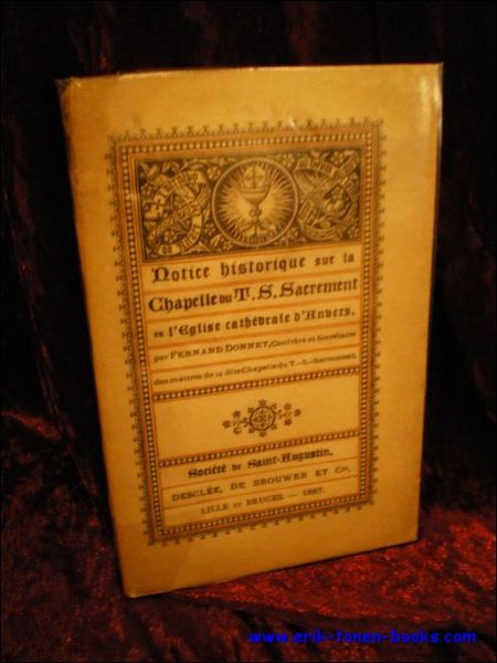 NOTICE HISTORIQUE SUR LA CHAPELLE DU T.S. SACREMENT EN L'EGLISE …