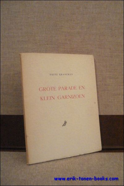 GROTE PARADE EN KLEIN GARNIZOEN. met opdracht**gesigneerd