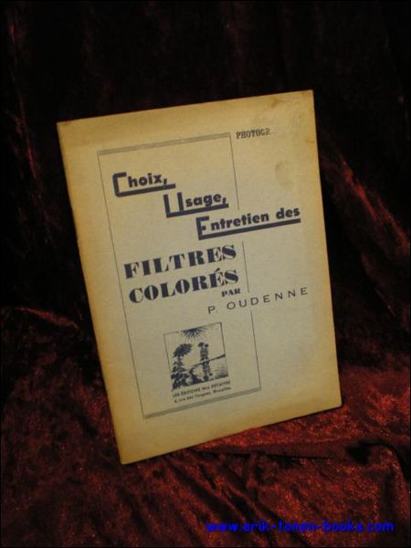 CHOIX, USAGE, ENTRETIEN DES FILTRES COLORES,