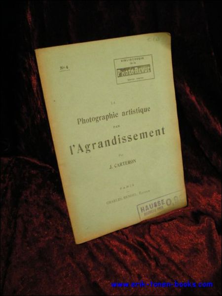 LA PHOTOGRAPHIE ARTISTIQUE PAR L'AGRANDISSEMENT,