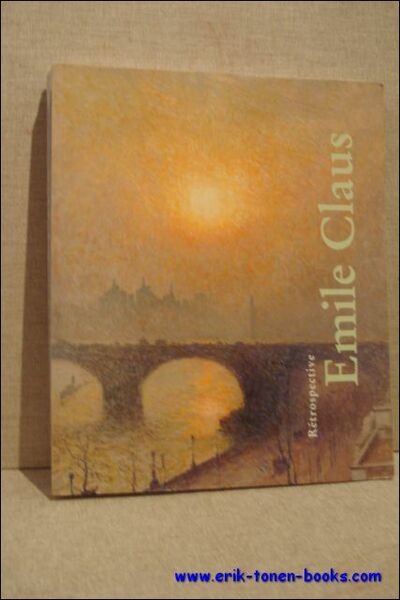 EMILE CLAUS 1849-1924, Retrospectief NL