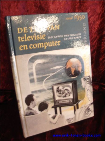 DE TIJD VAN TELEVISIE EN COMPUTER VANAF 1950,
