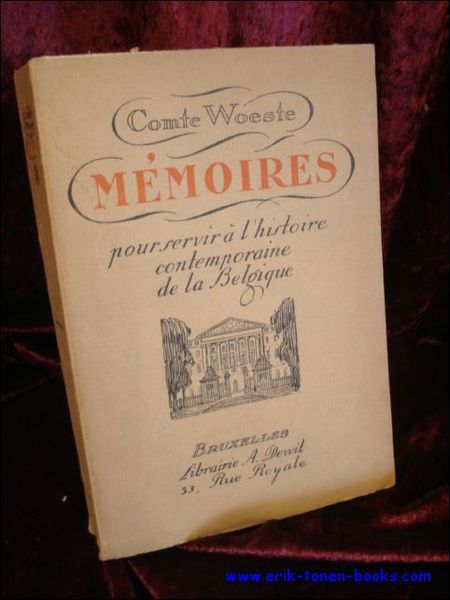 MEMOIRES POUR SERVIR A L'HISTOIRE CONTEMPORAINE DE BELGIQUE 1859 - …