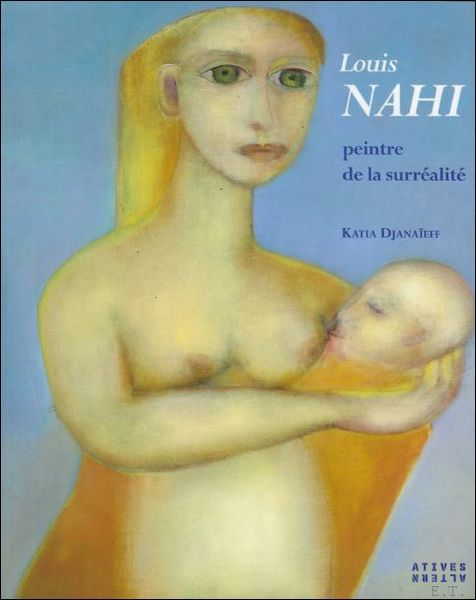 LOUIS NAHI PEINTRE DE LA SURREALITE.