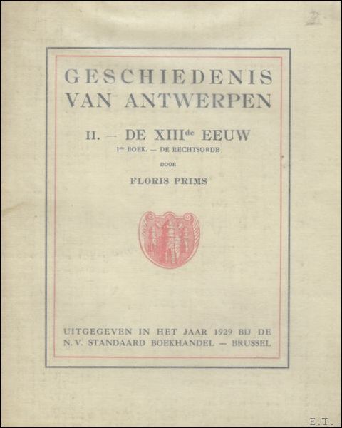 GESCHIEDENIS VAN ANTWERPEN. II. - DE XIIIe EEUW ( VAN …