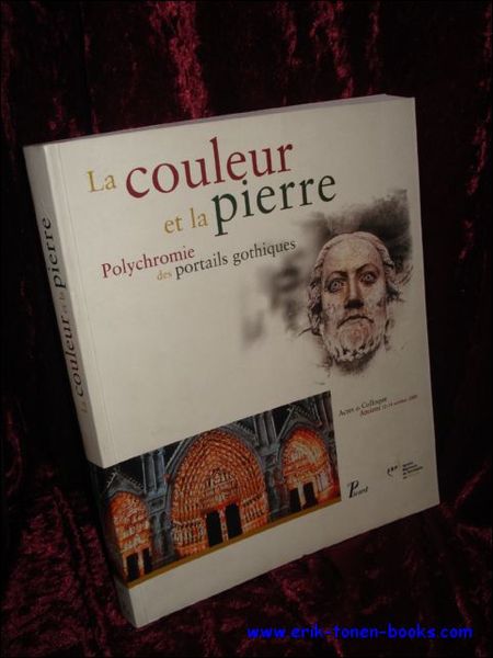 LA COULEUR ET LA PIERRE. POLYCHROMIE DES PORTAILS GOTHIQUES,