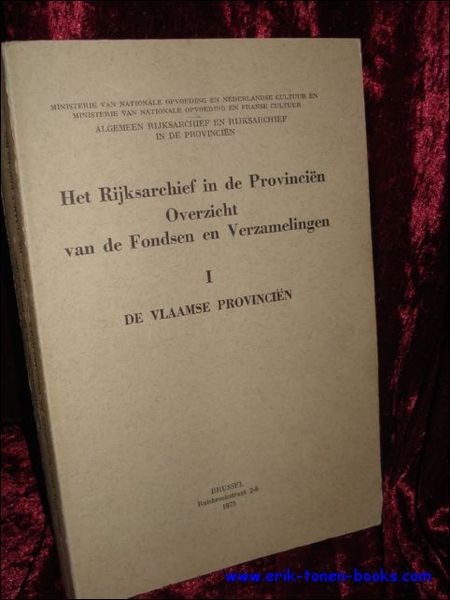 HET RIJKSARCHIEF IN DE PROVINCIEN. OVERZICHT VAN DE FONDSEN EN …